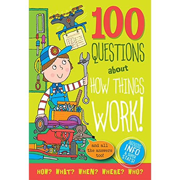 100 Questions about How Things Work!