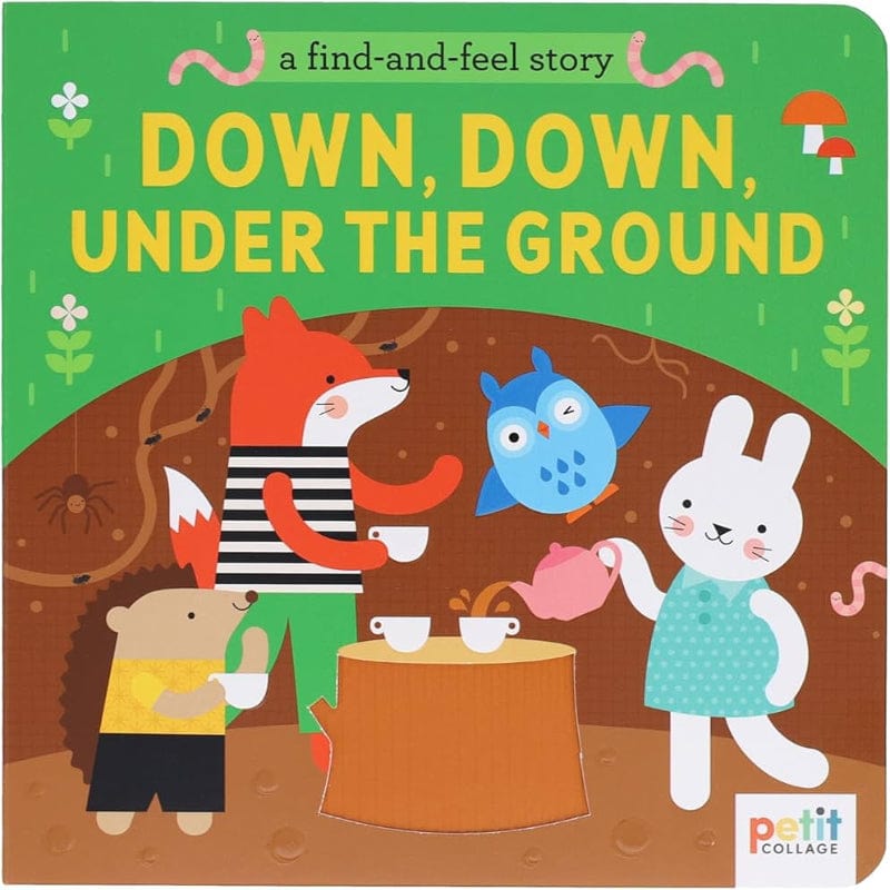 A Find and Feel Story: Down, Down, Under the Ground