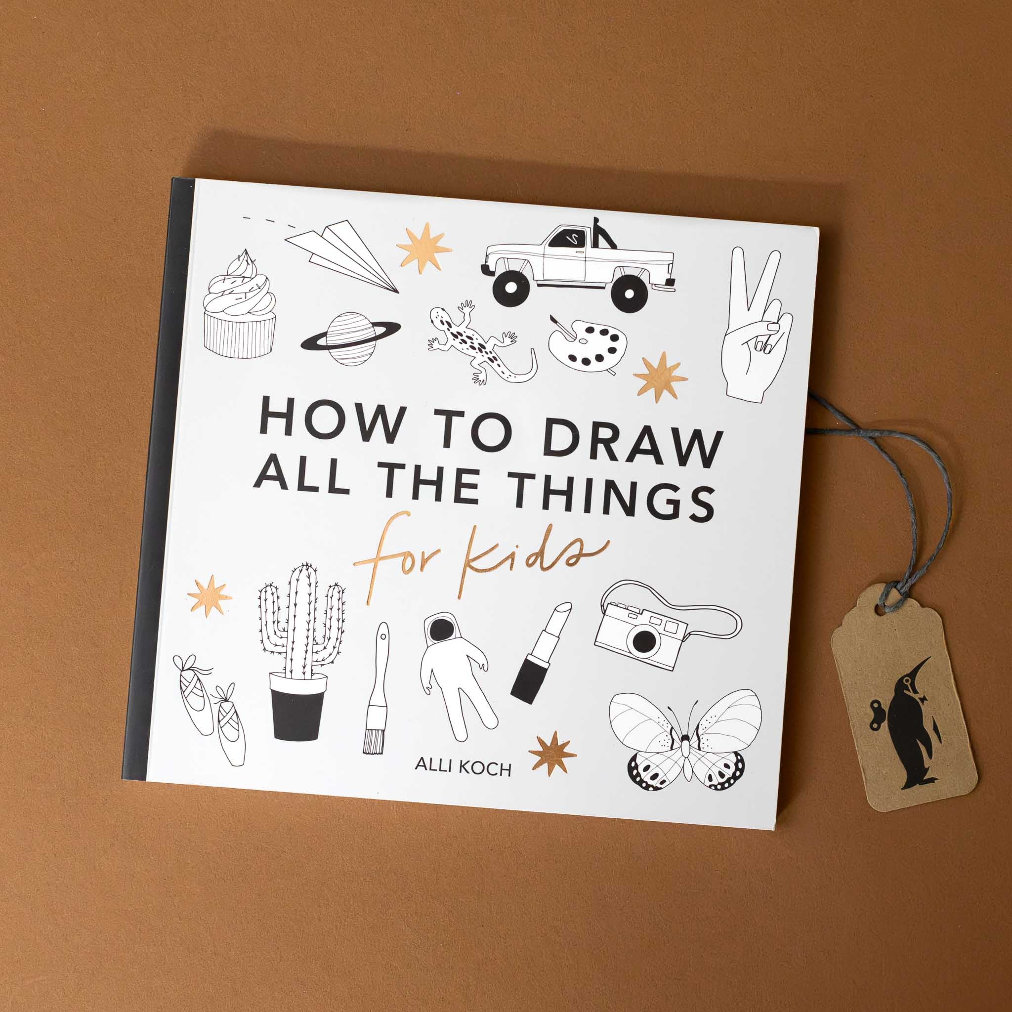 Petite How To Draw All The Things For Kids