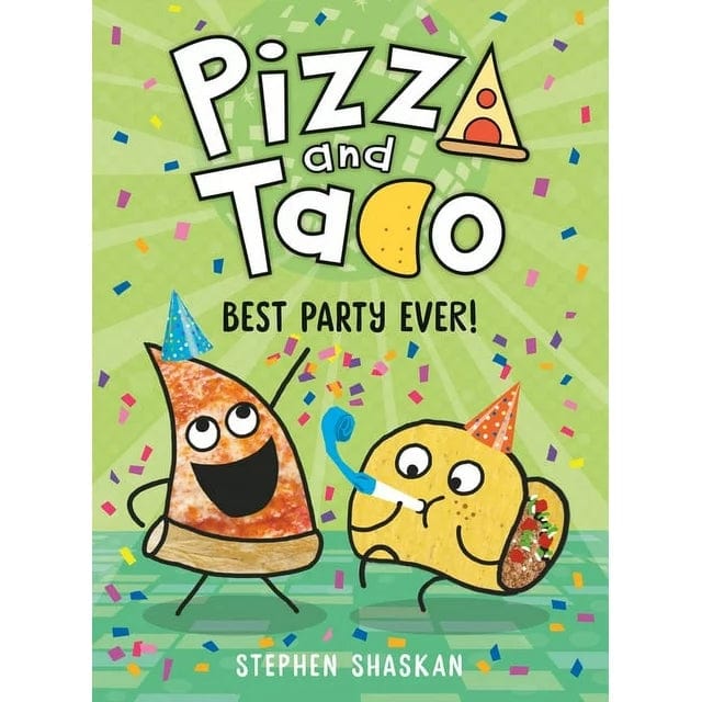 Pizza and Taco: Best Party Ever! (Book #2)