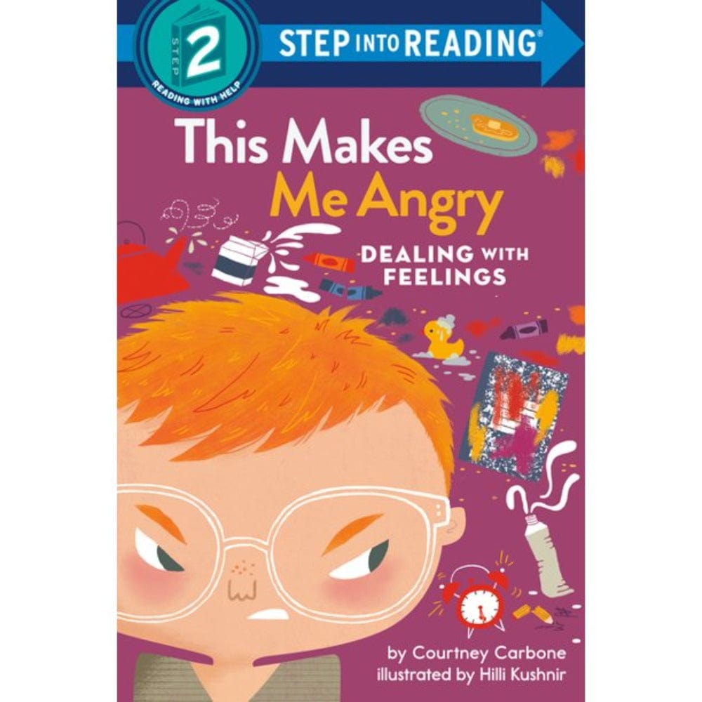 This Makes Me Angry: Dealing With Feelings (Step into Reading Level 2)
