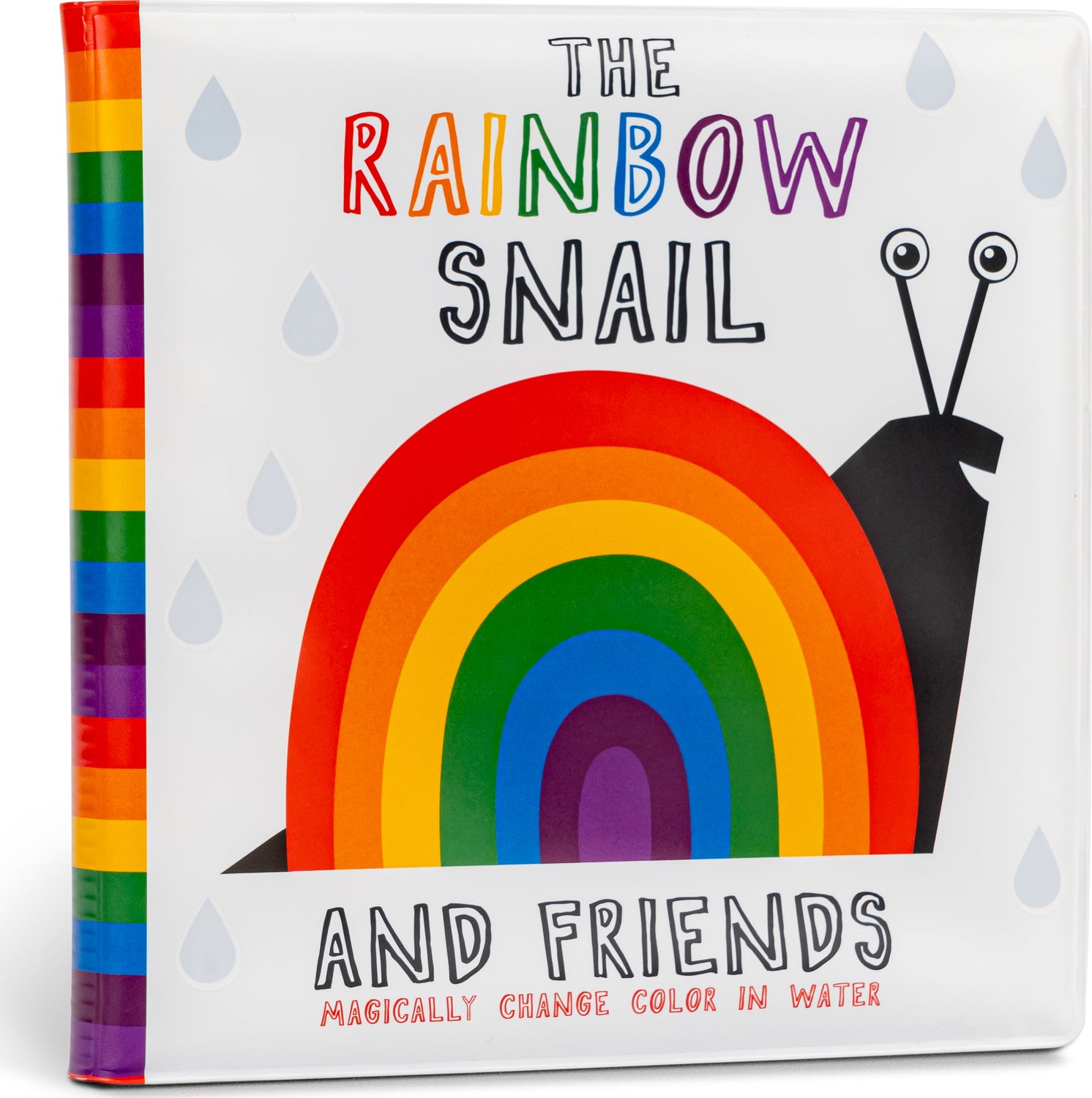 The Rainbow Snail and Friends: Magically Change Color in Water - A Waterproof Bath Book