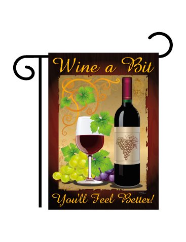 "Wine A Bit You'll Feel Better" Garden Flag