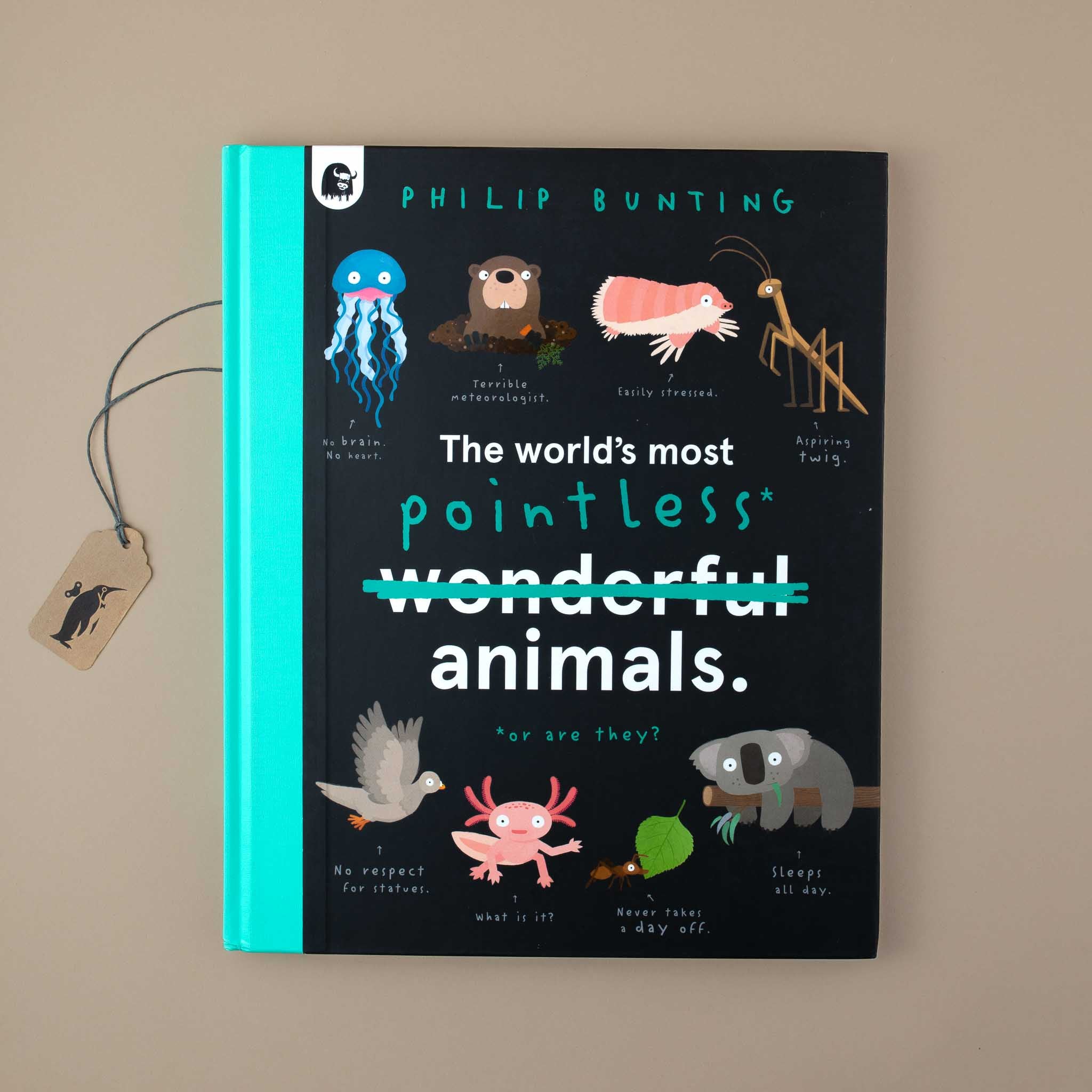 The World's Most Pointless Animals - Or are they? Book