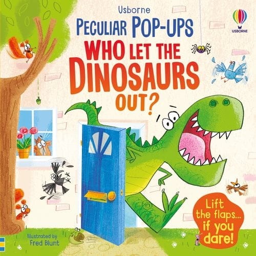 Who Let The Dinosaurs Out? Pop up Book