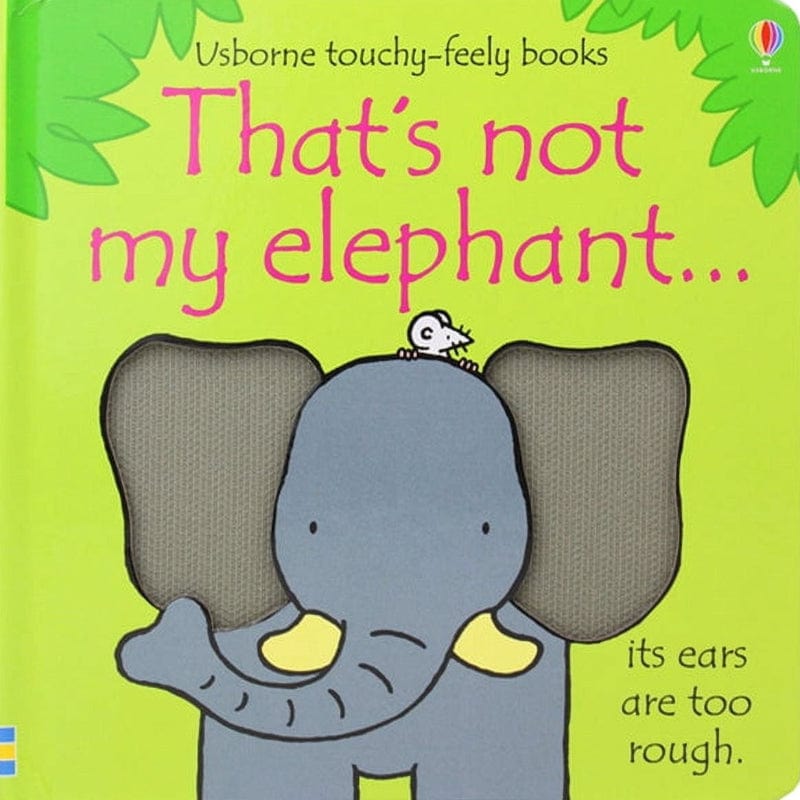 That's Not My Elephant (Touchy-Feely Books)